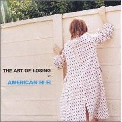 American Hi-Fi : The Art Of Losing